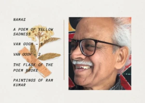 5 Poems by Jayant Parmar - NAMAZ, A Poem of Yellow Sadness, VAN GOGH 1, VAN GOGH 2 & Flask Of The Poem Broke - Urdu Literature – Urdu Poetry