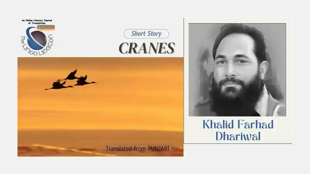 CRANES_Short_Story_by_Khalid_Farhad_Dhariwal_Punjabi_Fiction_Punjabi_Literature_Punjabi_Short_Story