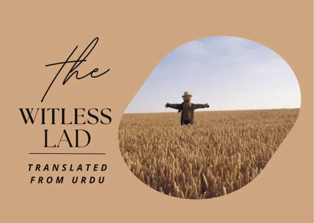 𝘕𝘰, 𝘯𝘰! 𝘕𝘰, 𝘯𝘰! 𝘐 𝘸𝘰𝘯’𝘵 𝘴𝘶𝘤𝘤𝘶𝘮𝘣 𝘵𝘰 𝘵𝘩𝘢𝘵…The Witless Lad — SHORT STORY 𝒃𝒚 Salma Sanam - Urdu Short Stories - Urdu Literature𝘐 𝘸𝘰𝘯’𝘵 𝘴𝘶𝘤𝘤𝘶𝘮𝘣 𝘵𝘰 𝘵𝘩𝘢𝘵…— The Witless Lad by Salma Sanam - Urdu Short Stories - Urdu Literature