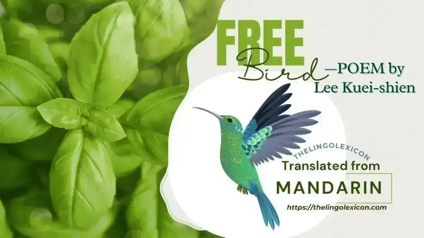 Free Bird by Lee Kuei-shien_Mandarin Poetry_Mandarin Literature