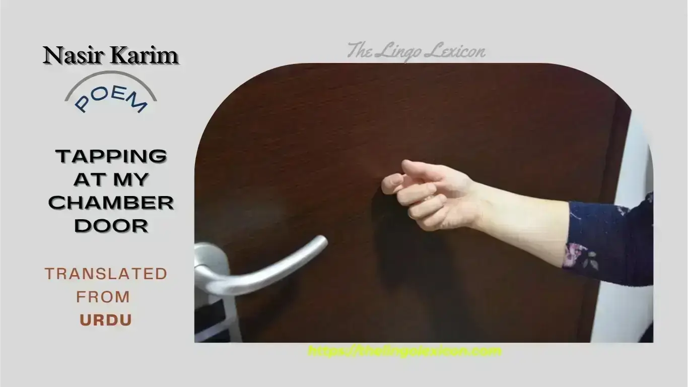 Tapping at My Chamber Door by Nasir Karim_Urdu Literature_Urdu Poetry