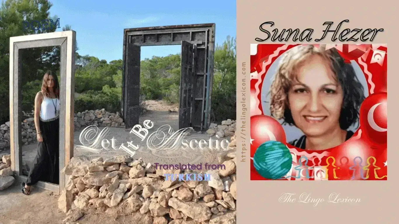 Let It Be Ascetic by Suna Hezer - Turkish Literature - Turkish Poetry