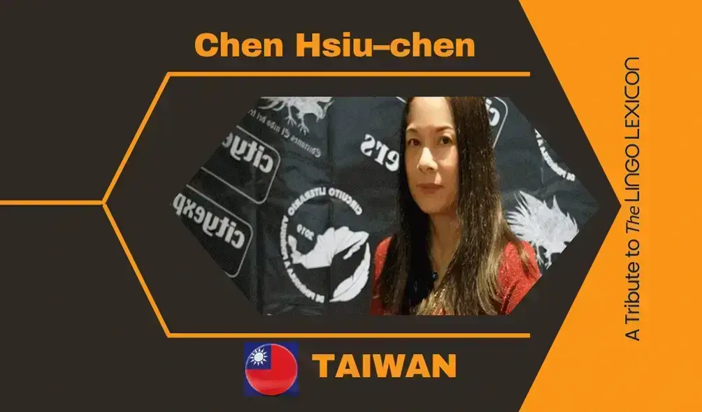 Tribute to The LINGO LEXICON by Chen Hsiu Chen, Taiwan, Mandarin Poetess