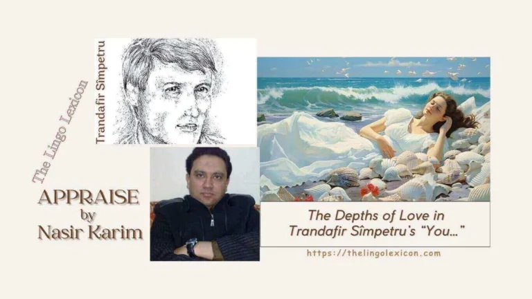 The Depths of Love in Trandafir Sîmpetru’s “You…” — by Nasir Karim "The sensory richness of the poem is both overwhelming and captivating."