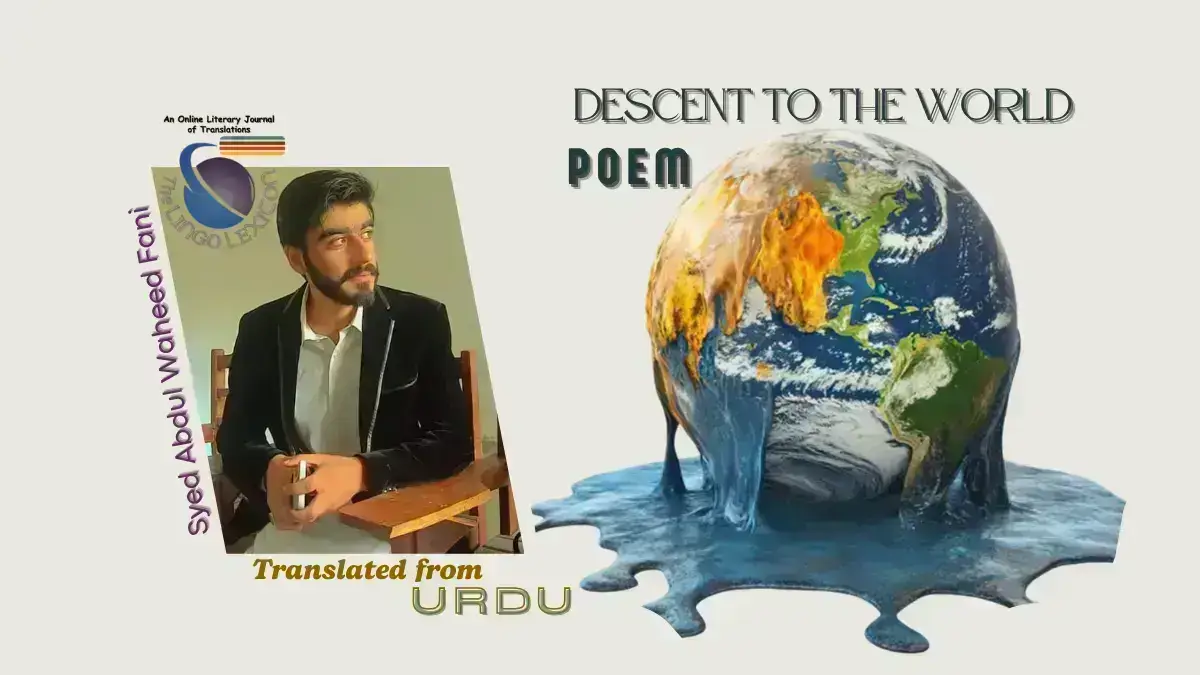 Descent_to_the_World_Poem_Syed_Abdul_Waheed_Fani_Urdu_Literature_Urdu_Poetry