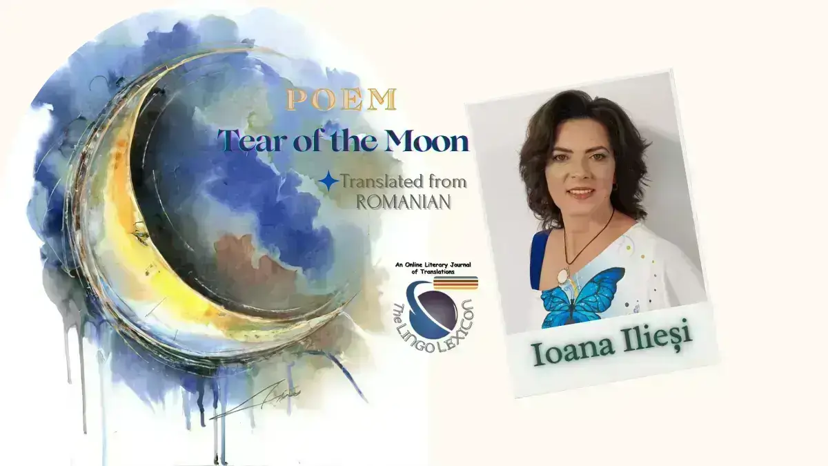 Tear_of_the_Moon_Poem_Ioana_Ilieși_Romanian_Poetry_Romanian_Literature