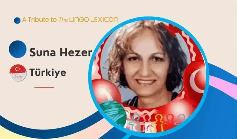 Tribute to The LINGO LEXICON by Suna Hezer - Turkish Poetess - Turkiye