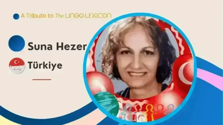 Tribute to The LINGO LEXICON by Suna Hezer - Turkish Poetess - Turkiye