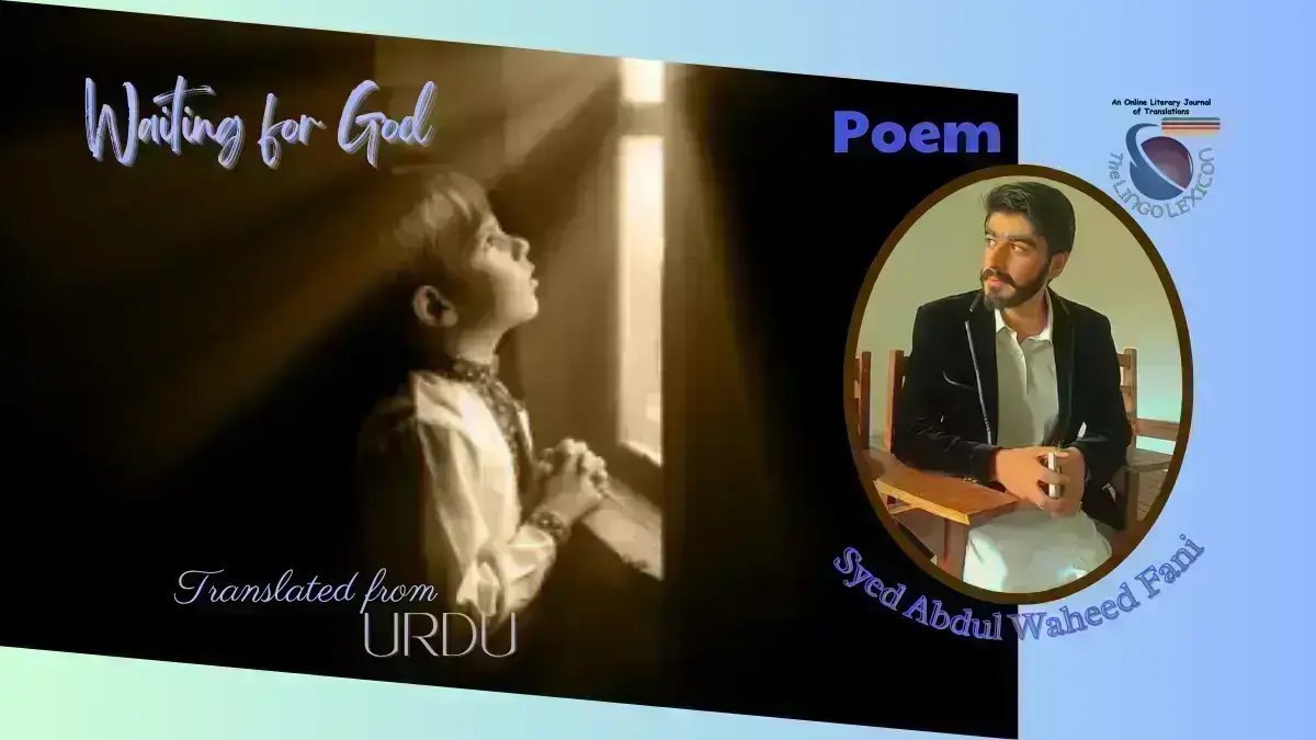 Waiting_for_God_Poem_Syed_Abdul_Waheed_Fani_Urdu_Literature_Urdu_Poetry