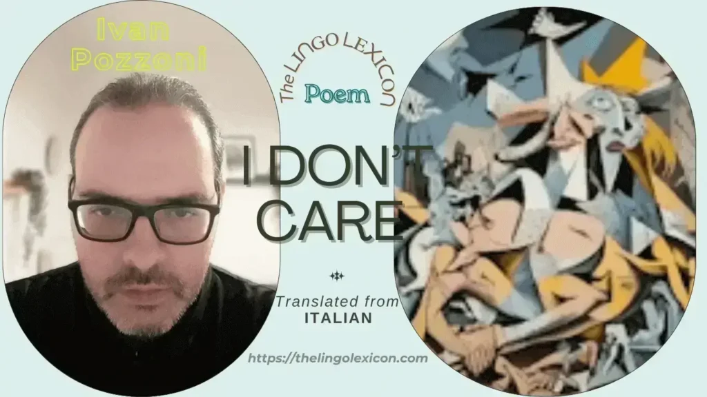 I Don't Care by Ivan Pozzoni - Italian Poetry - Italian Literature