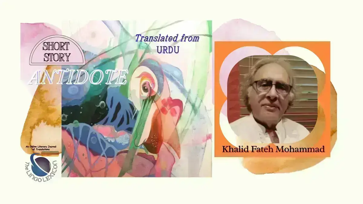 Antidote_by_Khalid_Fateh_Muhammad_Urdu_Short Story_Urdu_Fiction_Urdu_Literature