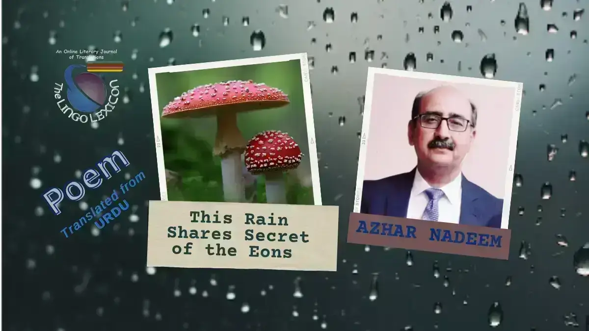 This_Rain_Shares_Secrets_of_the_Eons_poem_Azhar_Nadeem_Urdu_Poetry_Urdu_Literature