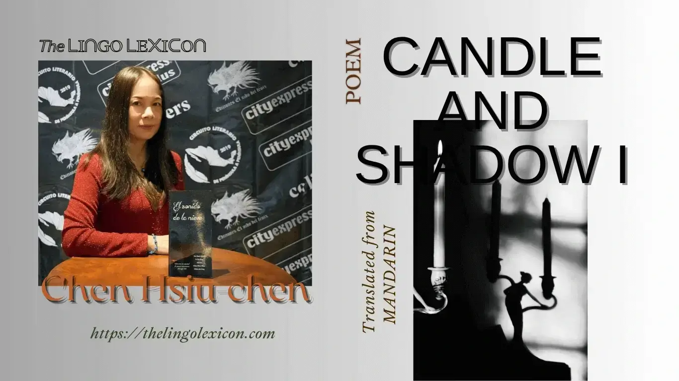Candle and Shadow I by Chen Hsiu-chen - Mandarin Poetry - Mandarin Literature