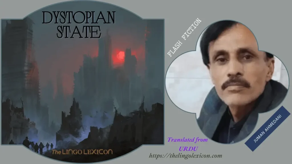 Dystopian State by Juman Ahmedani - Urdu Fiction - Urdu Flash Fiction