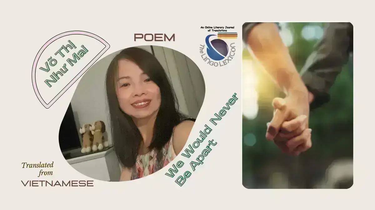We_Would_Never_Be_Apart_Poem_Võ_Thị_Như Mai_Vietnamese poetry_Vietnamese Literature
