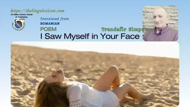 I Saw Myself in Your Face by Trandafir Simpetru_Romanian Poetry_Romanian Literature