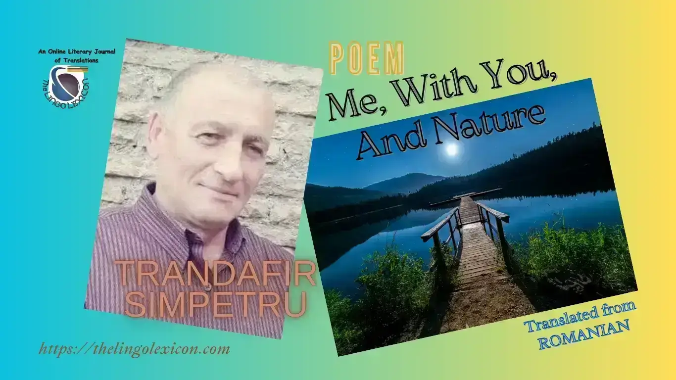 Me, With You, And Nature by Trandafir Simpetru_Romanian Poetry_Romanian Literature