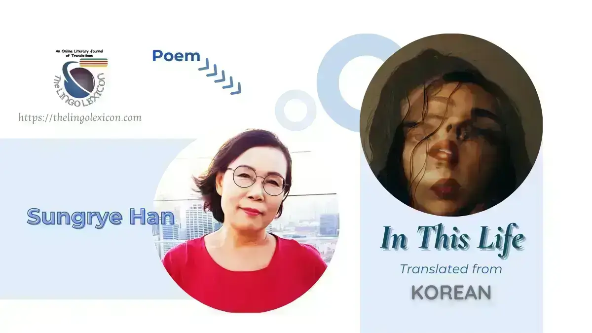 In_This_Life_Poem_by_Sungrye_Han_Korean_Poetry_Korean_Literature